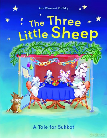 The Three Little Sheep: A Tale for Sukkot - Ann Diament Koffsky [KSIĄŻKA]