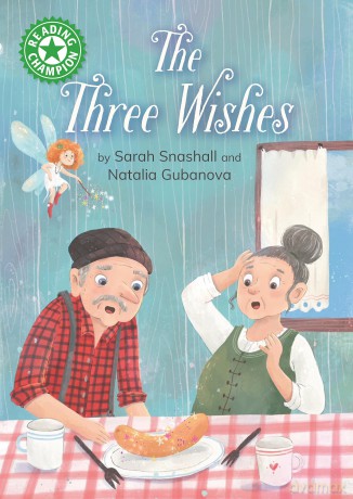 The Three Wishes: Independent Reading Green 5 - Sarah Snashall [KSIĄŻKA]
