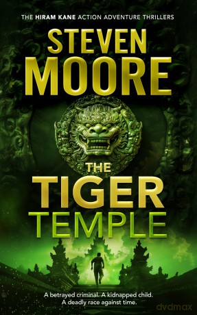 The Tiger Temple: A Hiram Kane Action Thriller: 2 - Steven Moore [KSIĄŻKA]