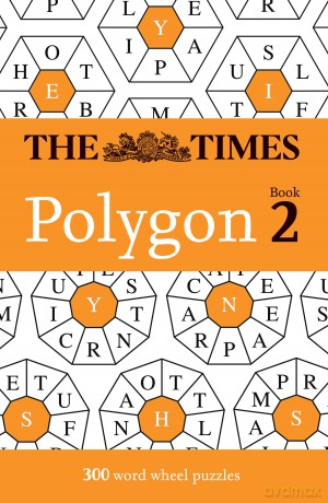 The Times Polygon Book 2: Unleash your mental dexterity with testing word wheel puzzles that will tax your brain! - The Times Mind Games [KSIĄŻKA]
