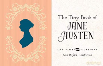 The Tiny Book of Jane Austen: Tiny Book - Insight Editions [KSIĄŻKA]