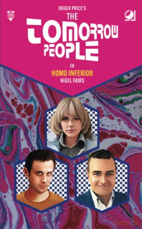 The Tomorrow People - Homo Inferior: 3 - Nigel Fairs [KSIĄŻKA]