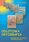 Odlotowa Ortografia. Obrazkowy Słownik Ortograficzny. - Józef Częścik [KSIĄŻKA]