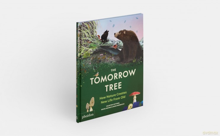 The Tomorrow Tree: How Nature Creates New Life From Old - Maciej Michno [KSIĄŻKA]