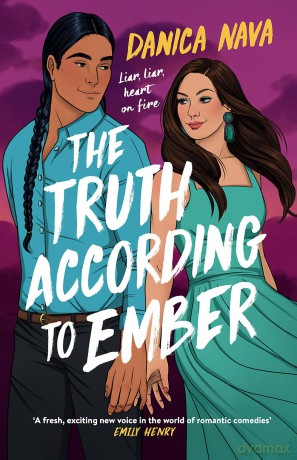 The Truth According to Ember: A smart and swoony rom-com delight! - Danica Nava [KSIĄŻKA]