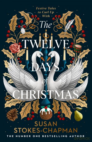The Twelve Days of Christmas: The perfect historical Christmas short story collection from the #1 Sunday Times Bestseller - Susan Stokes-Chapman [KSIĄŻKA]