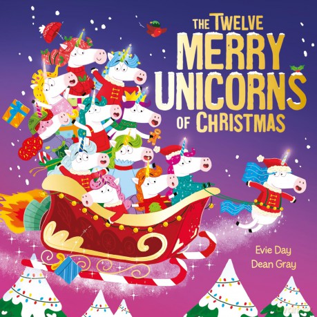 The Twelve Merry Unicorns of Christmas: A laugh-out-loud singalong festive gift - Evie Day [KSIĄŻKA]