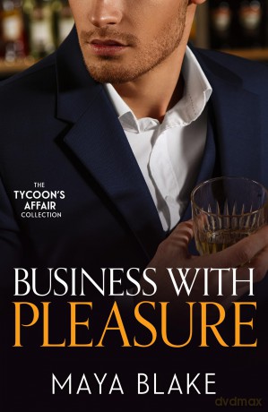 The Tycoon's Affair: Business With Pleasure: Three spicy billionaire romances perfect for fans of workplace affairs and forced proximity in 2025! - Maya Blake [KSIĄŻKA]