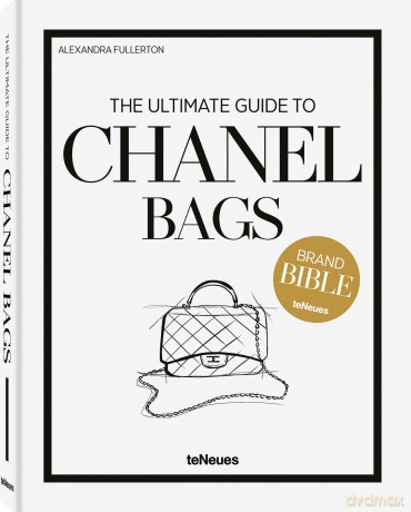 The Ultimate Guide to Chanel Bags - Alexandra Fullerton [KSIĄŻKA]