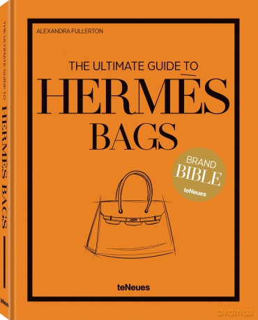 The Ultimate Guide to Hermes Bags - Alexandra Fullerton [KSIĄŻKA]