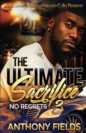 The Ultimate Sacrifice 3: No Regrets - Anthony Fields [KSIĄŻKA]