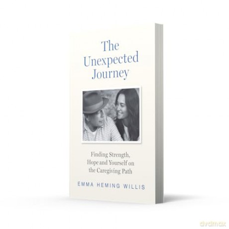 The Unexpected Journey: Finding Strength, Hope, and Yourself on the Caregiving Path - Emma Heming Willis [KSIĄŻKA]