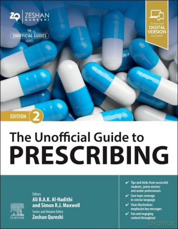 The Unofficial Guide to Prescribing - Ali B.A.K. Al-Hadithi MB BChir MA(Cantab) MRCP(UK) AFHEA PGCert (Med Ed) [KSIĄŻKA]