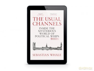 The Usual Channels: Inside the Mysterious World of Political Whips - Sebastian Whale [KSIĄŻKA]