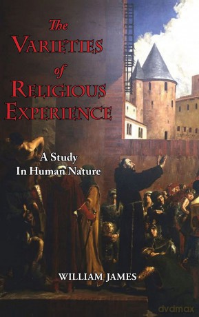 The Varieties of Religious Experience - A Study in Human Nature - William James [KSIĄŻKA]