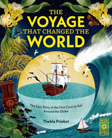 The Voyage That Changed The World: The Epic Story of The First Crew to Sail Around the Globe - Thekla Priebst [KSIĄŻKA]
