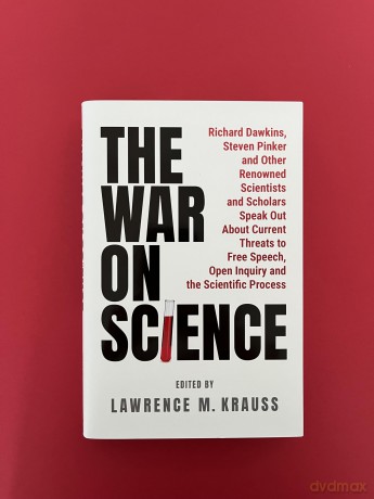 The War on Science: Renowned Scientists and Scholars Speak Out About Current Threats to Free Speech, Open Inquiry, and the Scientific Process - Lawrence Krauss [KSIĄŻKA]