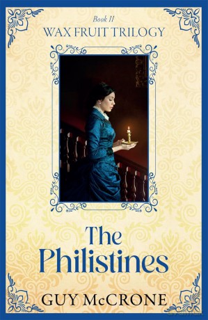 The Wax Fruit Trilogy: The Philistines - Guy McCrone [KSIĄŻKA]