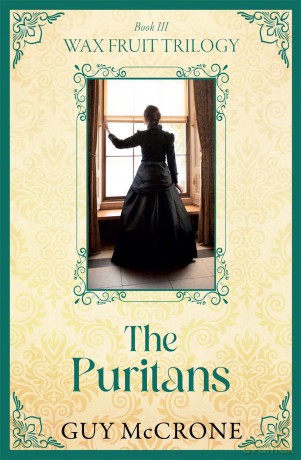 The Wax Fruit Trilogy: The Puritans - Guy McCrone [KSIĄŻKA]