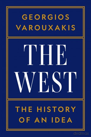 The West: The History of an Idea - Georgios Varouxakis [KSIĄŻKA]