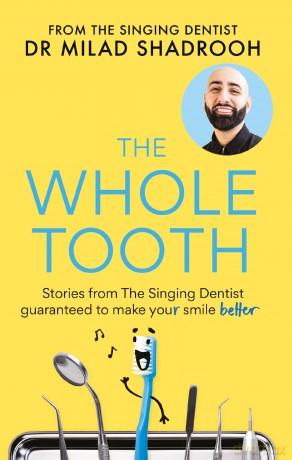 The Whole Tooth: Stories from The Singing Dentist guaranteed to make your smile better - Dr Milad Shadrooh [KSIĄŻKA]