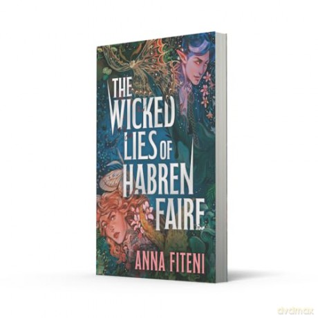 The Wicked Lies of Habren Faire: New for 2025, a deliciously dark fae YA romantasy debut inspired by forgotten Welsh myths - Anna Fiteni [KSIĄŻKA]