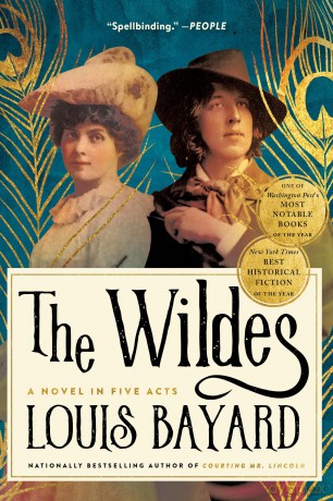 The Wildes: A Novel in Five Acts - Louis Bayard [KSIĄŻKA]