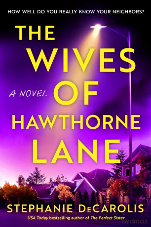 The Wives of Hawthorne Lane: A Novel - Stephanie DeCarolis [KSIĄŻKA]