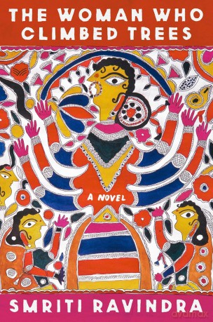 The Woman Who Climbed Trees: A Novel - Smriti Ravindra [KSIĄŻKA]