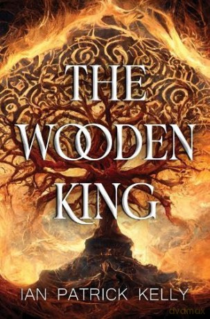 The Wooden King - Ian Patrick Kelly [KSIĄŻKA]