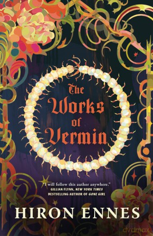 The Works of Vermin: A dark, decadent horror adventure about revenge, decay and toxic bugs - Hiron Ennes [KSIĄŻKA]