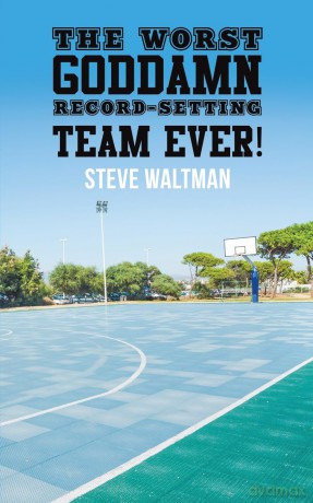 The Worst Goddamn Record-Setting Team Ever! - Steve Waltman [KSIĄŻKA]