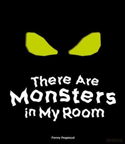 There Are Monsters in My Room: - Fanny Pageaud [KSIĄŻKA]