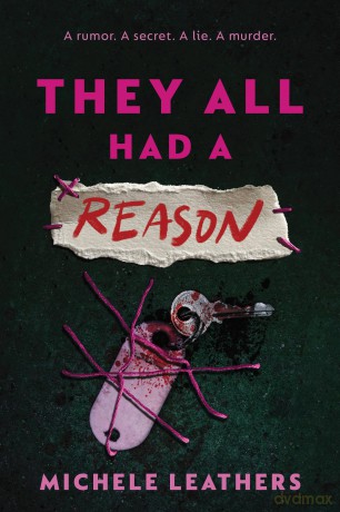 They All Had a Reason: The First in a Riveting Young Adult Thriller Series - Michele Leathers [KSIĄŻKA]