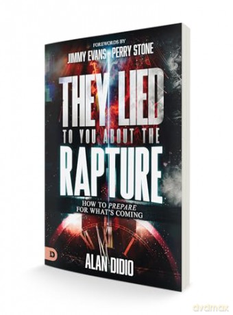 They Lied to You About the Rapture: How to Prepare for What's Coming - Alan DiDio [KSIĄŻKA]