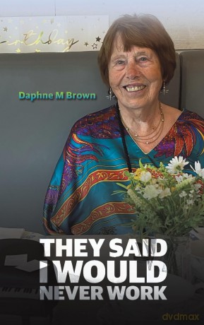 They Said I Would Never Work - Daphne M Brown [KSIĄŻKA]