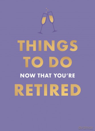Things To Do Now That You're Retired - Hamlyn [KSIĄŻKA]