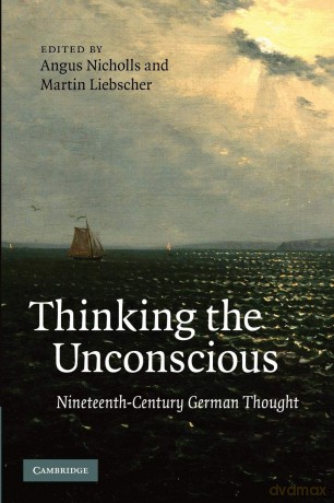 Thinking the Unconscious: Nineteenth-Century German Thought - Angus Nicholls [KSIĄŻKA]