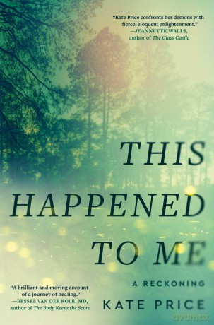 This Happened to Me: A Reckoning - Kate Price [KSIĄŻKA]