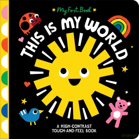 This Is My World: A High-Contrast Touch-and-Feel Book - Hannah Eliot [KSIĄŻKA]