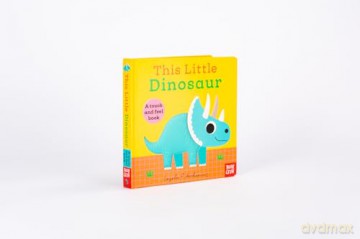 This Little Dinosaur: A Touch and Feel Book - Ingela P Arrhenius [KSIĄŻKA]