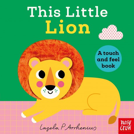 This Little Lion: A Touch and Feel Book - Ingela P Arrhenius [KSIĄŻKA]