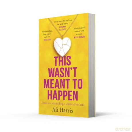 This Wasn't Meant to Happen: A heartbreaking story about love and grief for 2025 - Ali Harris [KSIĄŻKA]