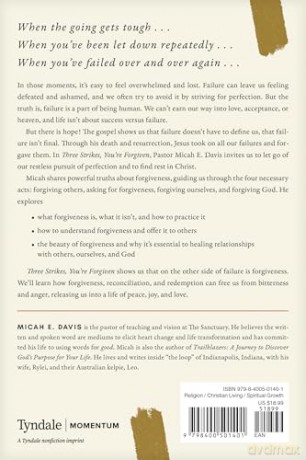 Three Strikes, You're Forgiven: Encounter a God Who Wants to Redeem Your Past, Restore Your Present, and Transform Your Future - Micah E. Davis [KSIĄŻKA]