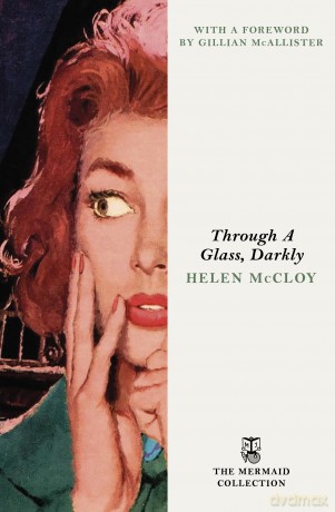 Through A Glass, Darkly: A Classic Crime Novel of Murder, Mystery, and Hidden Truths Behind School Walls - Helen McCloy [KSIĄŻKA]