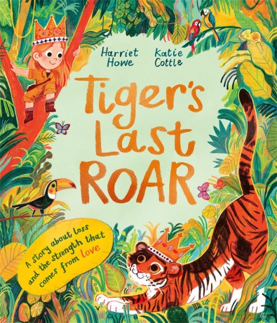 Tiger's Last Roar: A sensitively-told story about pet loss - Harriet Howe [KSIĄŻKA]