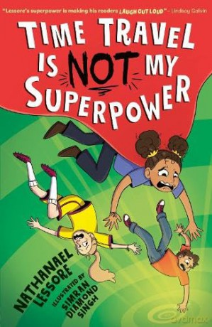 Time Travel Is NOT My Superpower - Nathanael Lessore [KSIĄŻKA]