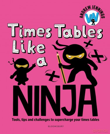 Times Tables Like a Ninja: An essential maths toolkit for every child - Andrew Jennings [KSIĄŻKA]