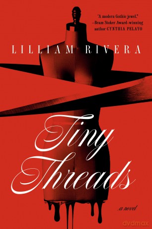 Tiny Threads: A Novel - Lilliam Rivera [KSIĄŻKA]