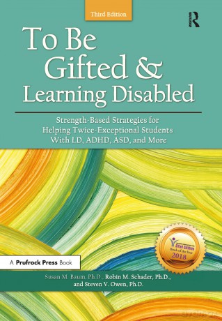 To Be Gifted and Learning Disabled: Strength-Based Strategies for Helping Twice-Exceptional Students With LD, ADHD, ASD, and More - Steven V. Owen [KSIĄŻKA]